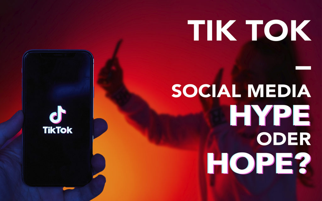 Tiktok Social Media Hype Oder Hope Agentur Alexanderplatz